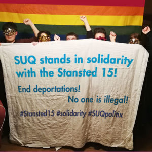 SUQ stands in solidarity with the Stansted 15! End deportations! No one is illegal! For more information: www.youtu.be/_kV3TdI4p40